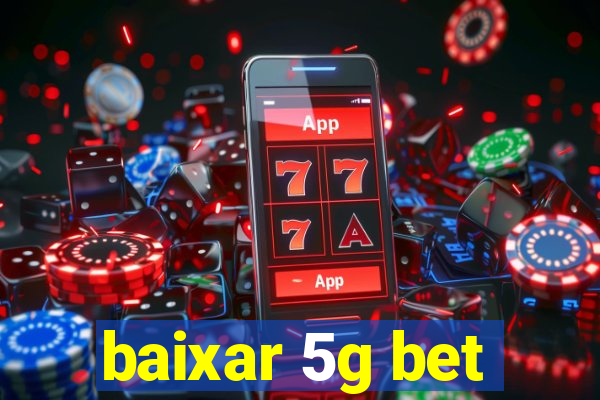 baixar 5g bet